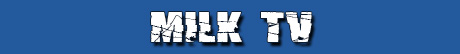 Milk TV