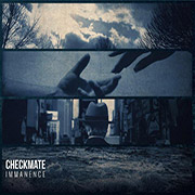 CHECKMATE - Immanence
