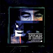 Embraced By Hatred